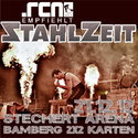 STILVOLL WELTUNTERGANG FEIERN: 2X2 KARTEN FÜR DIE STAHLZEIT-MONSTERSHOW AM 21.12. BAMBERG, STECHERT ARENA