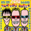 BALD EINSENDESCHLUSS: .rcn präsentiert THE TOY DOLLS, Dienstag, 05.03.2013 WÜ-POSTHALLE
