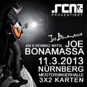 BALD EINSENDESCHLUSS: .rcn präsentiert JOE BONAMASSA, Montag, 11.03.2013, N-MEISTERSINGERHALLE