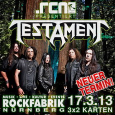 NEUER TERMIN! TESTAMENT IN DER ROCKFABRIK AUF MÄRZ 2013 VERLEGT!