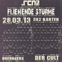 BALD EINSENDESCHLUSS: .rcn präsentiert FLIEHENDE STÜRME, Donnerstag, 28.03.2013 NÜRNBERG, DER CULT