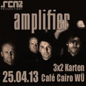 DEMNÄCHST EINSENDESCHLUSS: .rcn präsentiert: AMPLIFIER, Donnerstag, 25.04.2013, WÜ, Café Cairo