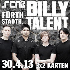 DEMNÄCHST EINSENDESCHLUSS: .rcn präsentiert: BILLY TALENT, Dienstag, 30.04.2013, FÜ-STADTHALLE