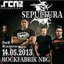 HEUTE EINSENDESCHLUSS: .rcn präsentiert  SEPULTURA, Dienstag, 14.05.2013, NÜRNBERG-ROFA