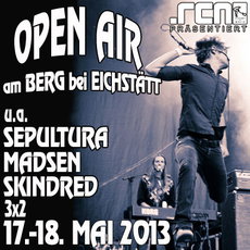 DEMNÄCHST EINSENDESCHLUSS: .rcn präsentiert: OPEN AIR AM BERG, 17.+18.05.2013 EICHSTÄTT