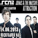 DEMNÄCHST EINSENDESCHLUSS: .rcn präsentiert: JONAS & THE MASSIVE ATTRACTION, FR. 14.6.13 ROFA NBG.