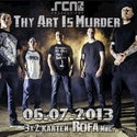 DEMNÄCHST EINSENDESCHLUSS: .rcn präsentiert: THY ART IS MURDER. Samstag 6.7.2013, ROFA NBG.