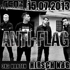 DEMNÄCHST EINSENDESCHLUSS: .rcn präsentiert: ANTI-FLAG, MO. 15.07.2013 HIRSCH NÜRNBERG