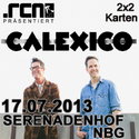 DEMNÄCHST EINSENDESCHLUSS: .rcn präsentiert: CALEXICO, MI 17.7.13, N-SERENADENHOF