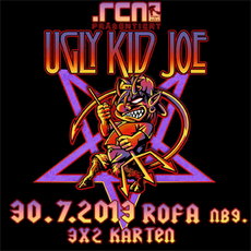 HEUTE EINSENDESCHLUSS: .rcn präsentiert: UGLY KID JOE, 30.7.2013 ROFA NBG.