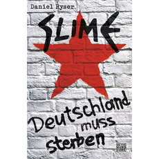 BUCHREZI DEUTSCHLAND MUSS STERBEN – DER WERDEGANG DER PUNKBAND SLIME