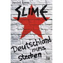 BUCHREZI DEUTSCHLAND MUSS STERBEN – DER WERDEGANG DER PUNKBAND SLIME