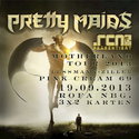 DEMNÄCHST EINSENDESCHLUSS: .rcn präsentiert: PRETTY MAIDS, DO. 19.9. ROFA-NBG. ( + PINK CREAM 69, + BONFIRE)