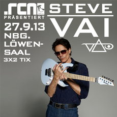 MORGEN EINSENDESCHLUSS: .rcn präsentiert: STEVE VAI, FR. 27.09.2013, NBG-LÖWENSAAL