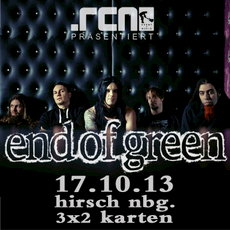 DEMNÄCHST EINSENDESCHLUSS: END OF GREEN, DO. 17.10.2013, NBG.-HIRSCH