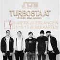 DEMNÄCHST EINSENDESCHLUSS, .rcn präsentiert.: TURBOSTAAT, DO. 31.10.2013 E-WERK, ERLANGEN