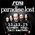 DEMNÄCHST EINSENDESCHLUSS, .rcn präsentiert.: PARADISE LOST, 11.11.2013, HIRSCH-NGB.