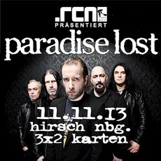 DEMNÄCHST EINSENDESCHLUSS, .rcn präsentiert.: PARADISE LOST, 11.11.2013, HIRSCH-NGB.