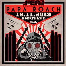 DEMNÄCHST EINSENDESCHLUSS, .rcn präsentiert.: PAPA ROACH, 16.11.2013, ROFA-NBG.