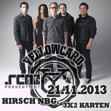 DEMNÄCHST EINSENDESCHLUSS, .rcn präsentiert.: YELLOWCARD, Do. 21.11.2013, HIRSCH-NBG