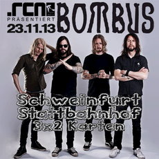 DEMNÄCHST EINSENDESCHLUSS, .rcn präsentiert.: BOMBUS, SA. 23.11.2013 SCHWEINF.-STATTBAHNHOF