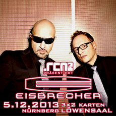DEMNÄCHST EINSENDESCHLUSS, .rcn präsentiert.: EISBRECHER, DO. 05.12.2013, NBG-LÖWENSAAL
