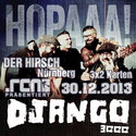 DEMNÄCHST EINSENDESCHLUSS, .rcn präsentiert.: DJANGO 3000, 30.12.2013, HIRSCH-NBG.