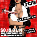 DEMNÄCHST EINSENDESCHLUSS, .rcn präsentiert.: ZEBRAHEAD, SO. 19.01.2014, ROFA-NBG.