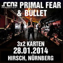 DEMNÄCHST EINSENDESCHLUSS, .rcn präsentiert.: PRIMAL FEAR & BULLET, DI, 28.01.2014 HIRSCH NBG.