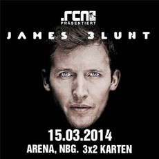 DEMNÄCHST EINSENDESCHLUSS, .rcn präsentiert: JAMES BLUNT, SA. 15.3.2014, ARENA NBG.