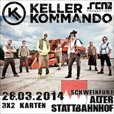 DEMNÄCHST EINSENDESCHLUSS, .rcn präsentiert: KELLERKOMMANDO, FR. 28.03.2014, STATTBAHNHOF-SW