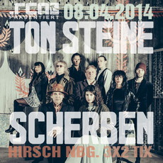 DEMNÄCHST EINSENDESCHLUSS, .rcn präsentiert: TON STEINE SCHERBEN, DI. 08.04.2014, HIRSCH-NBG.
