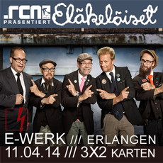 DEMNÄCHST EINSENDESCHLUSS, .rcn präsentiert: ELÄIKELÄISET, FR. 11.04.2014, E-WERK, ERLANGERN