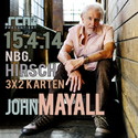DEMNÄCHST EINSENDESCHLUSS, .rcn präsentiert: JOHN MAYALL, DI. 15.04.2014, HIRSCH, NÜRNBERG