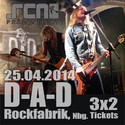 DEMNÄCHST EINSENDESCHLUSS, .rcn präsentiert: D-A-D, FREITAG 25.04.2014 ROFA NÜRNBERG