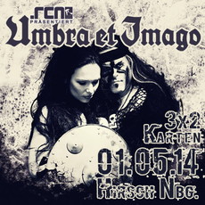 DEMNÄCHST EINSENDESCHLUSS, .rcn präsentiert: UMBRA ET IMAGO, DO. 1.5.2014; NBG.-HIRSCH