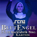 DEMNÄCHST EINSENDESCHLUSS, .rcn präsentiert: BLUTENGEL, FR. 02.05.2014, ROFA NBG.