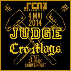 DEMNÄCHST EINSENDESCHLUSS, .rcn präsentiert: JUDGE, CRO MAGS, SO. 04.05.2014, STATTBAHNHOF SCHWEINFURT