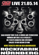 MAGNUM/ SAGA GESTERN IN DER ROCKFABRIK NBG.: HEUTE NACHHOLKONZERT SAGA, KARTEN BEHALTEN GÜLTIGKEIT