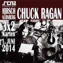 DEMNÄCHST EINSENDESCHLUSS: CHUCK RAGAN, SO. 01.06.2014, HIRSCH-NBG