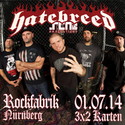 DEMNÄCHST EINSENDESCHLUSS, .rcn präsentiert HATEBREED, DI. 01.07.2014, NBG. ROCKFABRIK