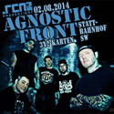 DEMNÄCHST EINSENDESCHLUSS: AGNOSTIC FRONT, SA. 02.08.2014, STATTBAHNHOF-SW