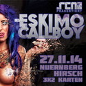 DEMNÄCHST EINSENDESCHLUSS: .rcn präsentiert: ESKIMO CALLBOY, DO. 27.11.2014, HIRSCH-NBG.