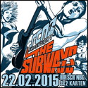 DEMNÄCHST EINSENDESCHLUSS: .rcn präsentiert: THE SUBWAYS, SO. 22.02.2015, HIRSCH-NBG.