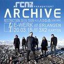 DEMNÄCHST EINSENDESCHLUSS: .rcn präsentiert: ARCHIVE, FR. 20.03.2015, ERLANGEN, E-WERK