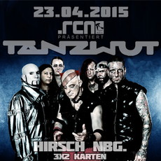MORGEN EINSENDESCHLUSS: .rcn präsentiert: TANZWUT, DO. 23.04.2015, HIRSCH-NBG.