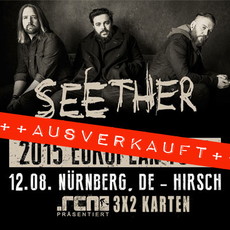 AUS DIE MAUS: SEETHER KONZERT (.rcn präsentiert) IM HIRSCH AUSVERKAUFT!