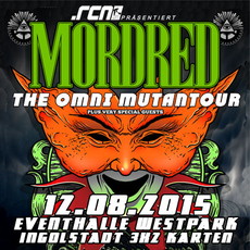 DEMNÄCHST EINSENDESCHLUSS: .rcn präsentiert: MORDRED, MI. 12.08.2015, INGOLSTADT-EVENTH. WESTPARK