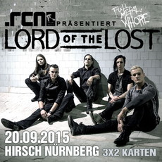DEMNÄCHST EINSENDESCHLUSS: .rcn präsentiert: LORD OF THE LOST, SO. 20.09.2015, HIRSCH-NBG.
