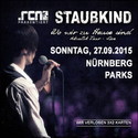 DEMNÄCHST EINSENDESCHLUSS: .rcn präsentiert: STAUBKIND, SO. 27.09.2015, NBG-PARKS
